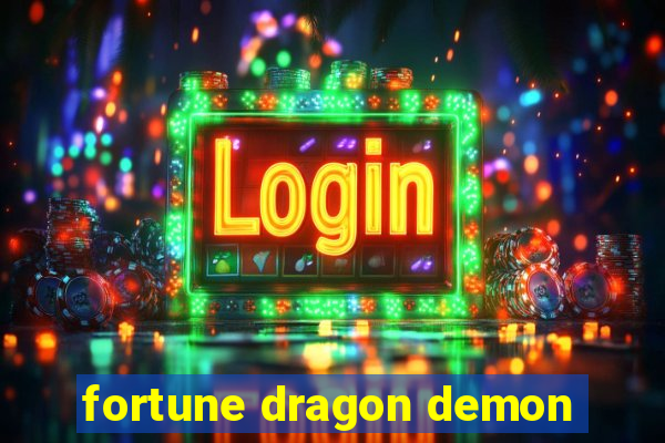 fortune dragon demon